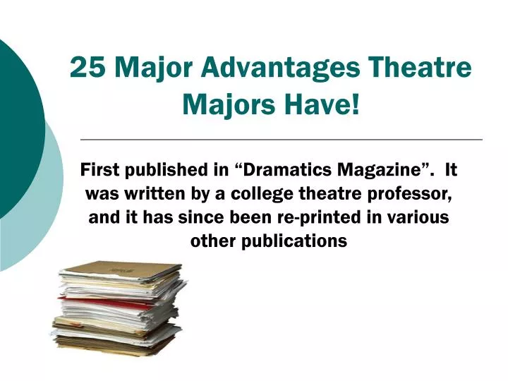 25 major advantages theatre majors have