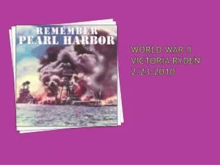 WORLD WAR II VICTORIA RYDEN 2-23-2010