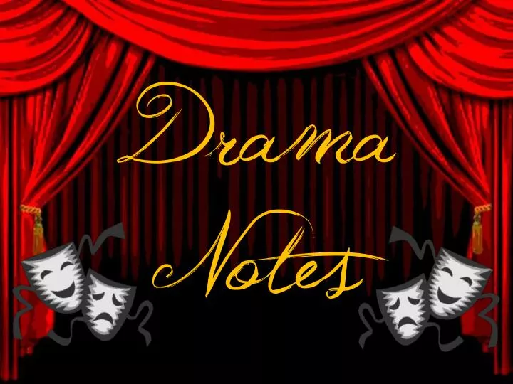 drama notes