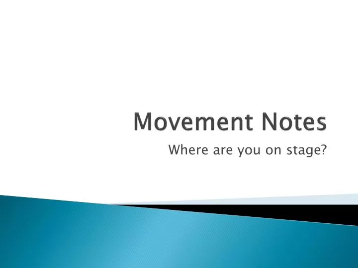 movement notes
