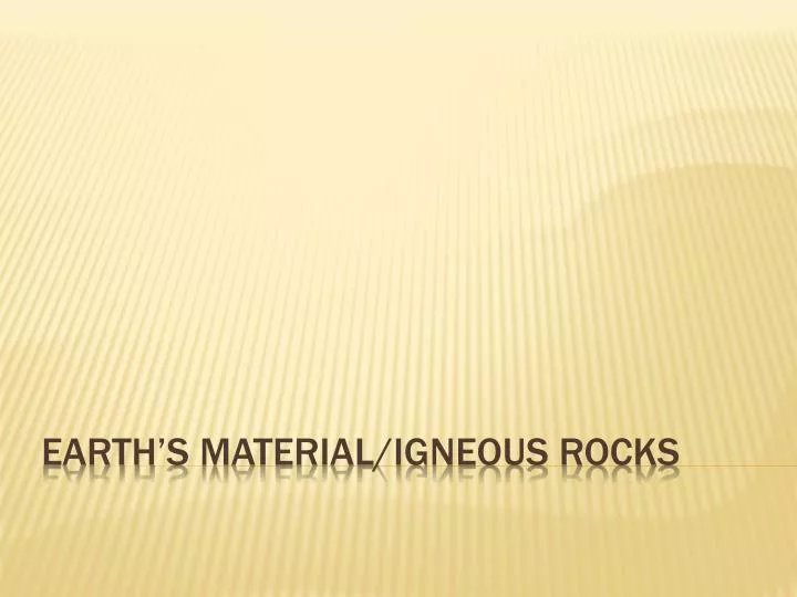 earth s material igneous rocks