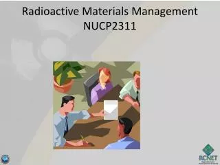 Radioactive Materials Management NUCP2311