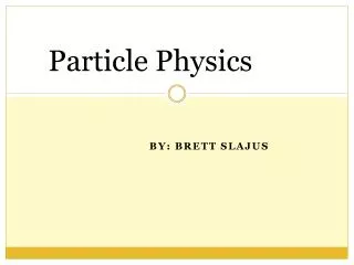 Particle Physics