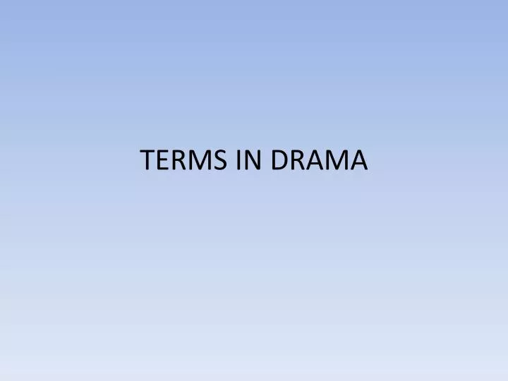 terms in drama