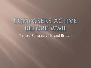Composers active before WWII