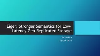 Eiger : Stronger Semantics for Low-Latency Geo-Replicated Storage