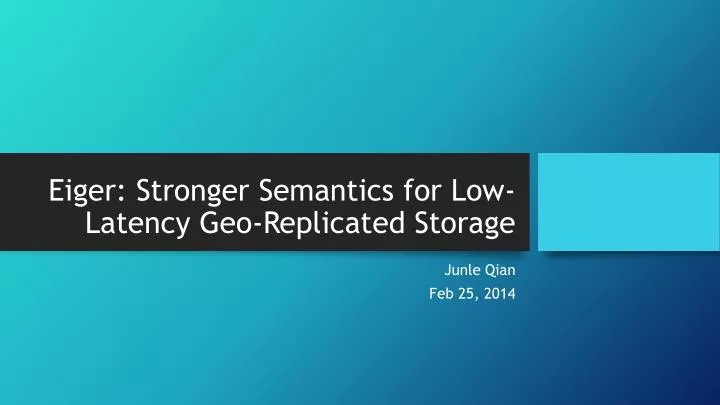 eiger stronger semantics for low latency geo replicated storage