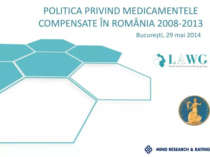 politica privind medicamentele compensate n rom nia 2008 2013