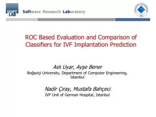 ROC Based Evaluation and Comparison of Classifiers for IVF Implantation Prediction