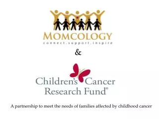 A partnership to meet the needs of families affected by childhood cancer