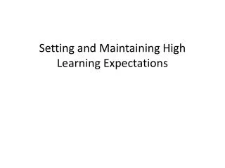 Setting and Maintaining High Learning Expectations