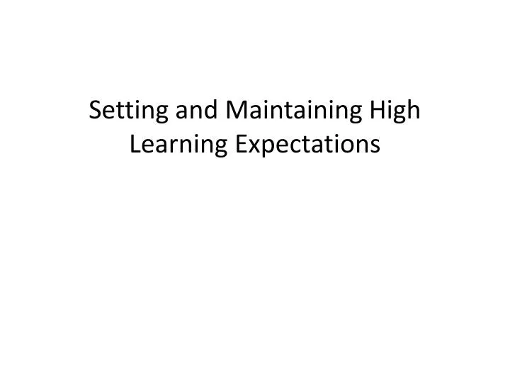 setting and maintaining high learning expectations
