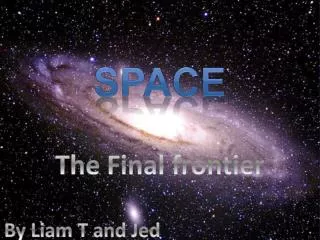 The Final frontier