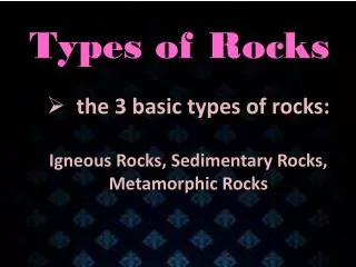 T ypes of Rocks