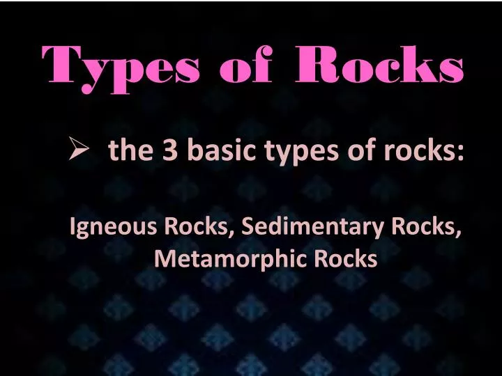 t ypes of rocks