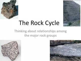 The Rock Cycle