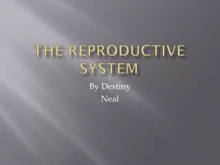 The reproductive system