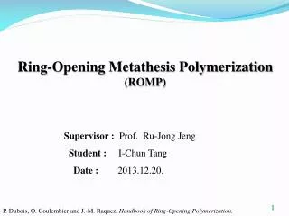 Ring-Opening Metathesis Polymerization (ROMP)