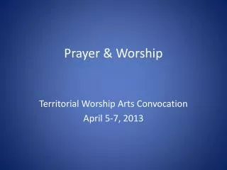 Prayer &amp; Worship