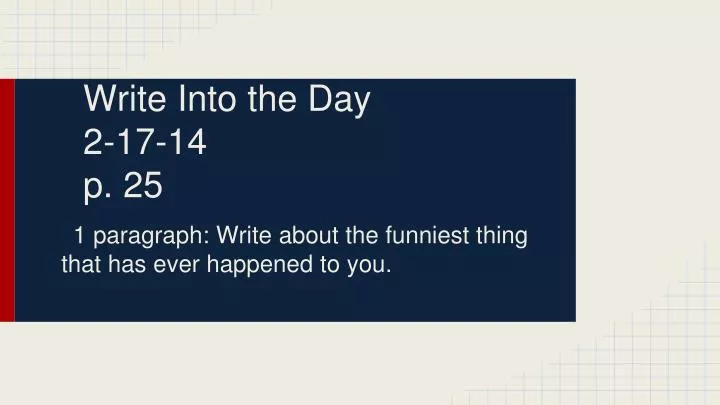 write into the day 2 17 14 p 25