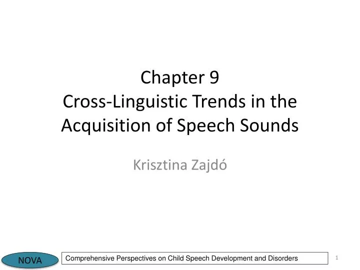 chapter 9 cros s linguistic trends in the acquisition of speech sounds