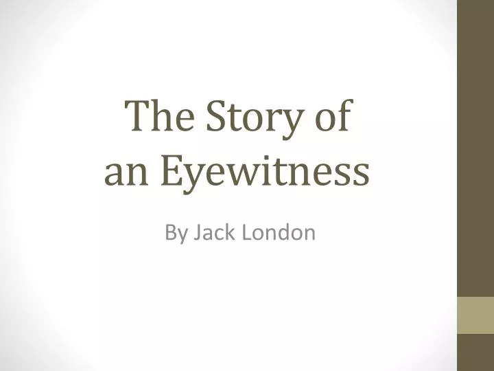 the story of an eyewitness