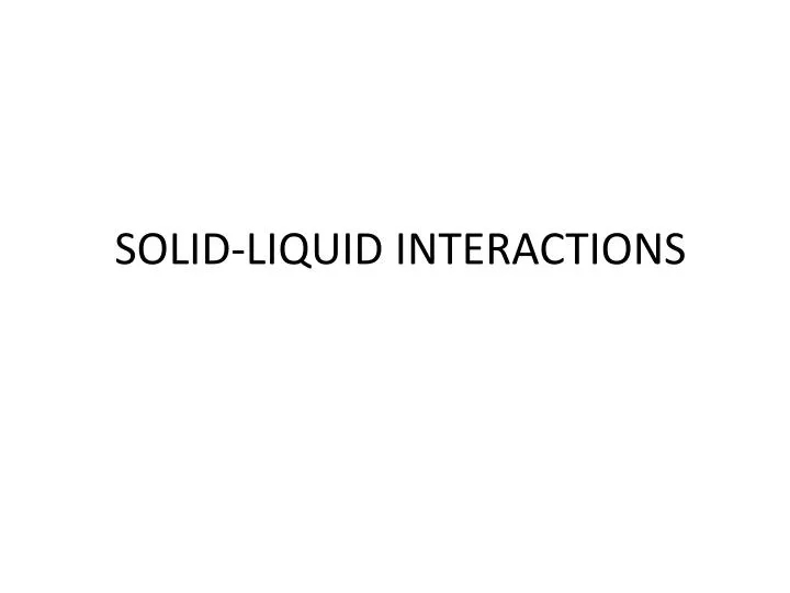 solid liquid interactions