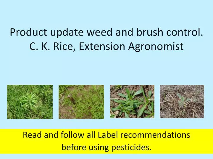 product update weed and brush control c k rice extension agronomist
