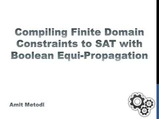 Compiling Finite Domain Constraints to SAT with Boolean Equi -Propagation