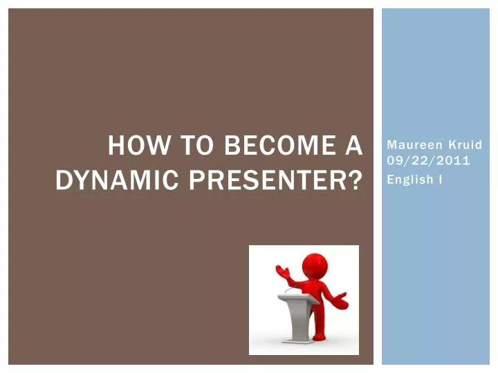 how to become a dynamic presenter