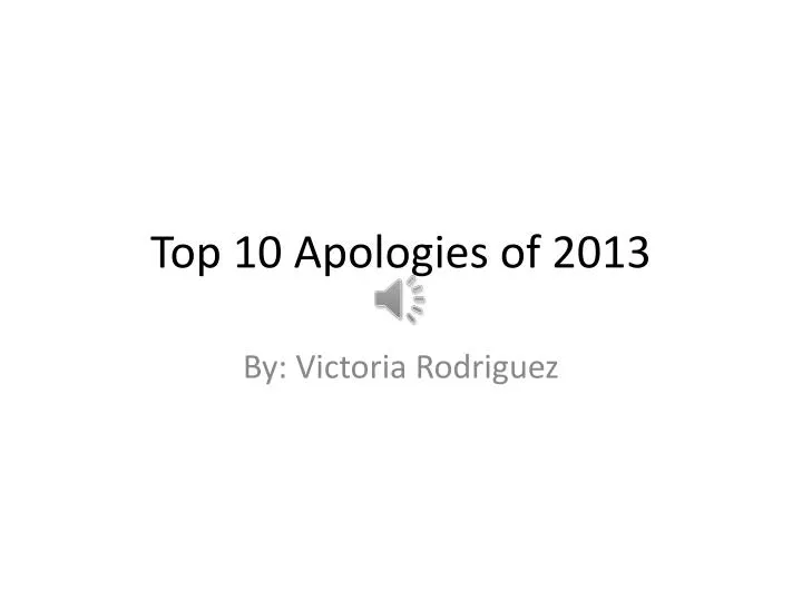 top 10 apologies of 2013