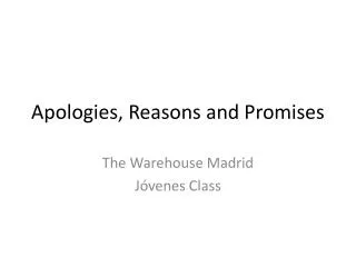 Apologies , Reasons and Promises