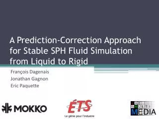A Prediction-Correction Approach for Stable SPH Fluid Simulation from Liquid to Rigid