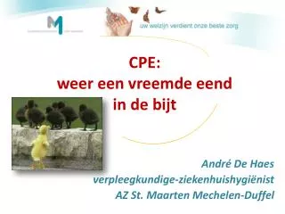 cpe weer een vreemde eend in de bijt