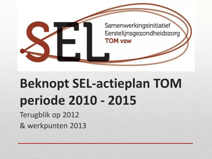 beknopt sel actieplan tom periode 2010 2015