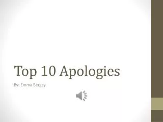 Top 10 Apologies