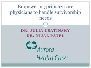 Empowering primary care physicians to handle survivorship needs