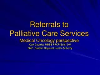 Referrals to Palliative Care Services Medical Oncology perspective