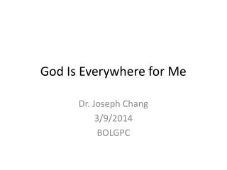 God Is Everywhere for Me