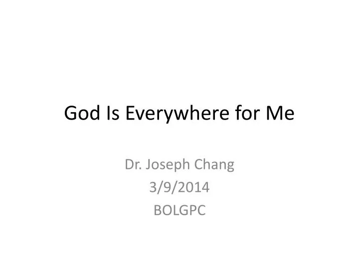 god is everywhere for me