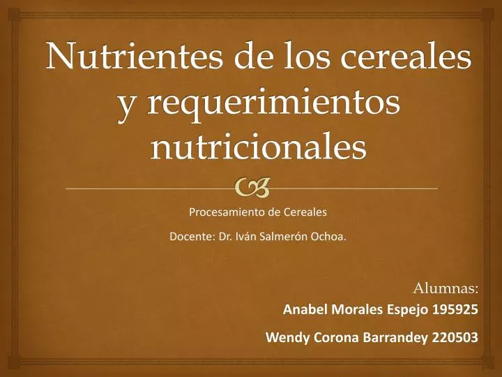 nutrientes de los cereales y requerimientos nutricionales