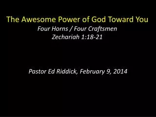 The Awesome Power of God Toward You Four Horns / Four Craftsmen Zechariah 1:18-21