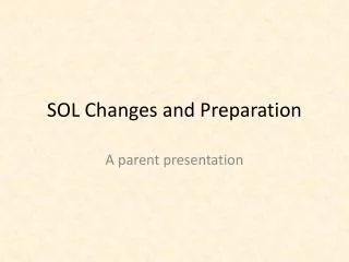 SOL Changes and Preparation