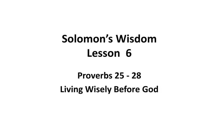 solomon s wisdom lesson 6
