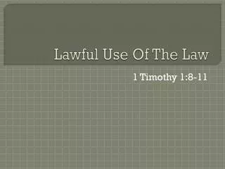 Lawful Use Of The Law