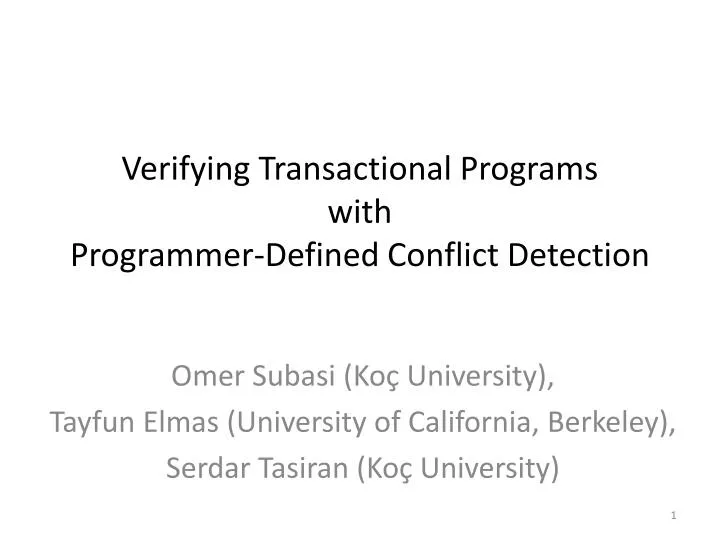 verifying transactional programs with programmer defined conflict detection