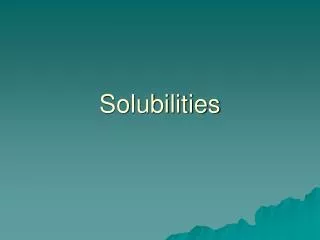 Solubilities