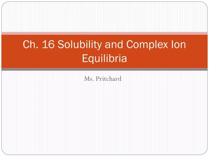 ch 16 solubility and complex ion equilibria