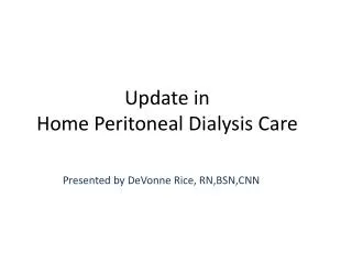 Update in Home Peritoneal Dialysis Care