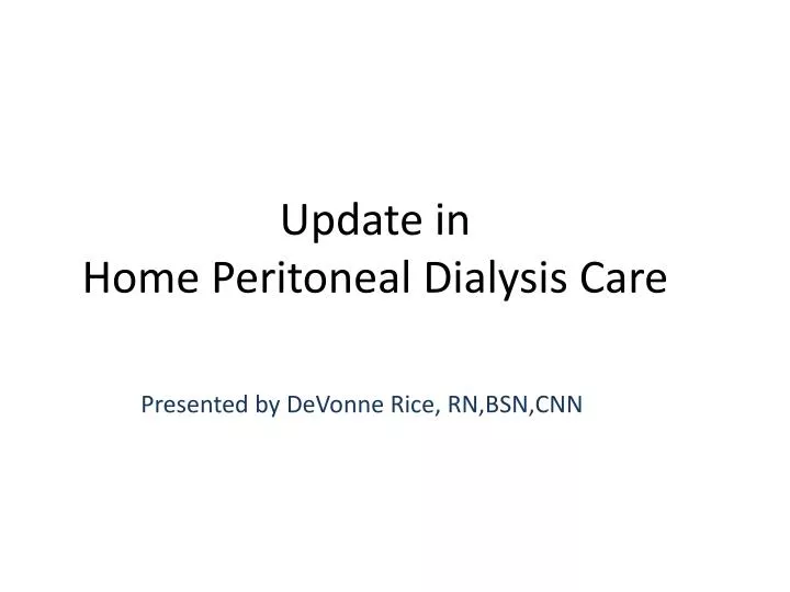 update in home peritoneal dialysis care
